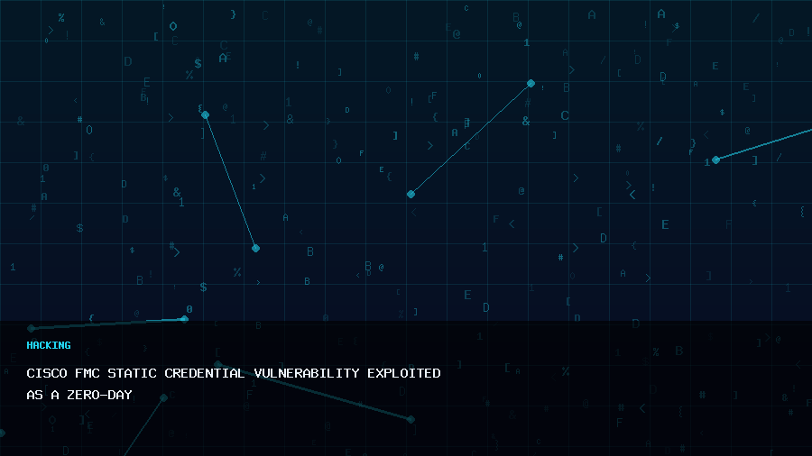 Cisco FMC static credential vulnerability exploited as a zero-day